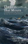 The Seas That Mourn - Patrick D. Smith - 9781500990480
