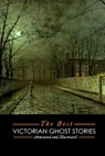 The Best Victorian Ghost Stories - J Sheridan Le Fanu - 9781501066092