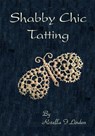 Shabby Chic Tatting: Lovely Lace for the elegant home, with just a touch of whimsy - Rozella F. Linden - 9781501068713