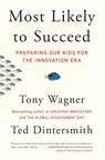 Most Likely to Succeed - Tony Wagner ; Ted Dintersmith - 9781501104329