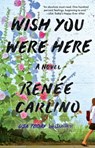 Wish You Were Here - Renée Carlino - 9781501105838