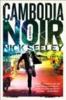 Cambodia Noir - Nick Seeley - 9781501106095