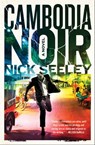 Cambodia Noir - Nick Seeley - 9781501106101