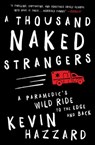 A Thousand Naked Strangers - Kevin Hazzard - 9781501110870