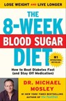 The 8-Week Blood Sugar Diet - Dr Dr Michael Mosley - 9781501111242