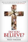 Do You Believe? - Travis Thrasher - 9781501112195