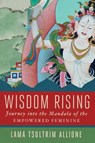 Wisdom Rising - Lama Tsultrim Allione - 9781501115035