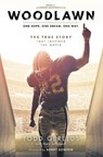 Woodlawn: One Hope. One Dream. One Way. - Todd Gerelds - 9781501118067
