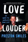 Love Louder - Preston Smiles - 9781501120145