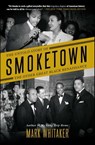 Smoketown - Mark Whitaker - 9781501122439