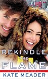 Rekindle the Flame - Kate Meader - 9781501123122