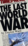 The Last World War - WARD,  Dayton - 9781501128219