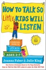 How to Talk so Little Kids Will Listen - Joanna Faber ; Julie King - 9781501131660