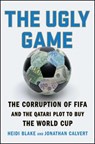 UGLY GAME - Heidi Blake ; Jonathan Calvert - 9781501132964