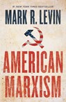 American Marxism - Mark R. Levin - 9781501135972