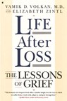 LIFE AFTER LOSS - Vomik D. Volkan ; Elizabeth Zinti - 9781501136917