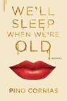 We'll Sleep When We're Old - Pino Corrias - 9781501144950