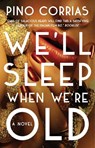 We'll Sleep When We're Old - CORRIAS,  Pino - 9781501144974