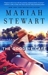 The Goodbye Café - Mariah Stewart - 9781501145162