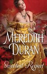 Sweetest Regret - Meredith Duran - 9781501147555