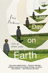Last Day on Earth - Eric Puchner - 9781501147814