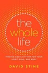 The Whole Life - David Stine - 9781501151903