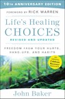 Life's Healing Choices Revised and Updated: Freedom from Your Hurts, Hang-Ups, and Habits - John Baker - 9781501152344