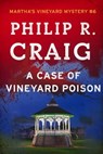 A Case of Vineyard Poison - Philip R. Craig - 9781501153570