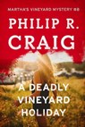 A Deadly Vineyard Holiday - Philip R. Craig - 9781501153587
