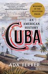 Cuba - Dr. Ada Ferrer - 9781501154560