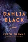 Dahlia Black - Keith Thomas - 9781501156731