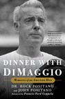 Dinner with DiMaggio - Dr. Rock Positano ; John Positano - 9781501156861