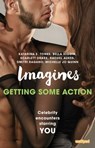 Imagines: Getting Some Action - Katarina E. Tonks ; Bella Higgin ; Scarlett Drake ; Rachel Aukes ; Dmitri Ragano ; Michelle Jo Quinn - 9781501158643