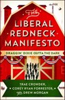 The Liberal Redneck Manifesto - Trae Crowder ; Corey Ryan Forrester ; Drew Morgan - 9781501160417