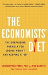 The Economists' Diet - Christopher Payne, Ph.D. ; Rob Barnett - 9781501160721