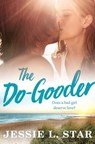 The Do-Gooder - Jessie L. Star - 9781501161575