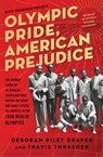 Olympic Pride, American Prejudice - Deborah Riley Draper ; Blair Underwood ; Travis Thrasher - 9781501162176