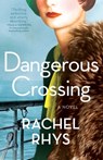 Dangerous Crossing - Rachel Rhys - 9781501162732