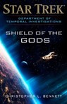 Department of Temporal Investigations: Shield of the Gods - Christopher L. Bennett - 9781501164880