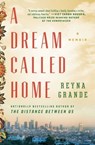 A Dream Called Home - Reyna Grande - 9781501171444