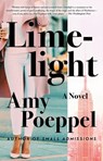 Limelight - Amy Poeppel - 9781501176388