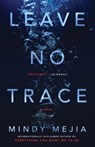 Leave No Trace - Mindy Mejia - 9781501177378
