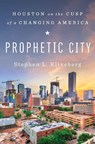 Prophetic City - Stephen L. Klineberg - 9781501177910