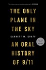 The Only Plane in the Sky - Garrett M. Graff - 9781501182204