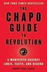 The Chapo Guide to Revolution - Chapo Trap House ; Felix Biederman ; Matt Christman ; Brendan James ; Will Menaker ; Virgil Texas - 9781501187308