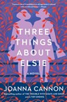 Three Things about Elsie - Joanna Cannon - 9781501187391