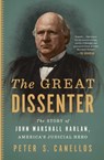 The Great Dissenter - Peter S. Canellos - 9781501188220