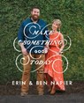 Make Something Good Today - Erin Napier ; Ben Napier - 9781501189128