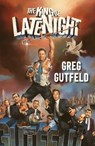 King of Late Night - Greg Gutfeld - 9781501190759