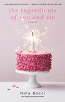 The Ingredients of You and Me - Nina Bocci - 9781501195945